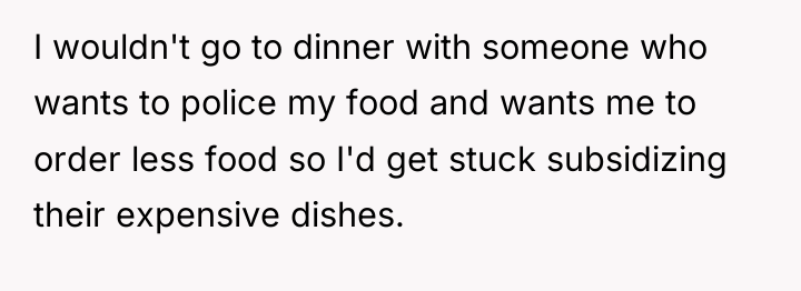 I wouldn't go to dinner with someone who wants to...