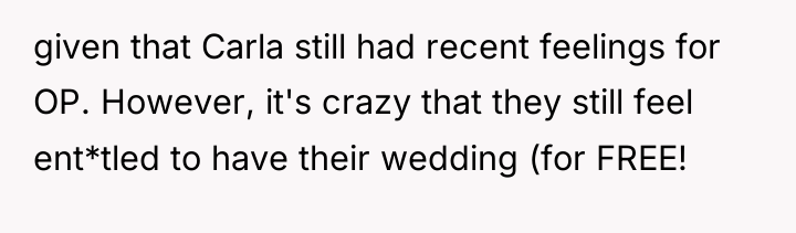 given that Carla still had recent feelings for OP. However,...