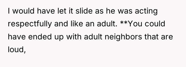 I would have let it slide as he was acting...