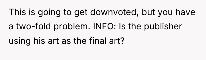 This is going to get downvoted, but you have a...