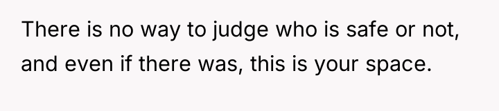 There is no way to judge who is safe or...