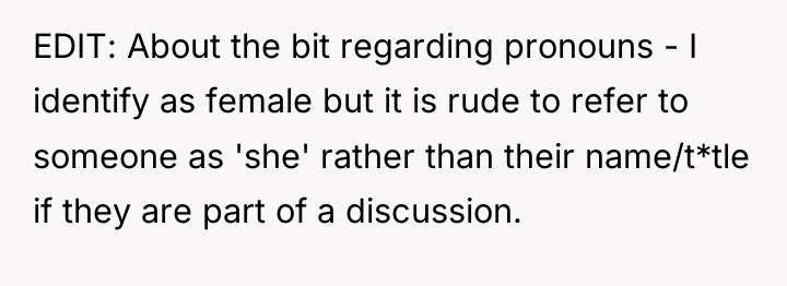 EDIT: About the bit regarding pronouns - I identify as...