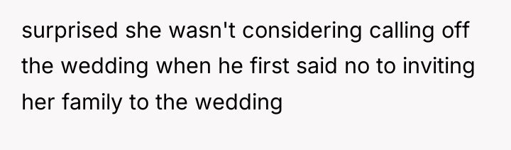surprised she wasn't considering calling off the wedding when he...