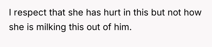 I respect that she has hurt in this but not...