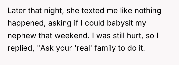 Later that night, she texted me like nothing happened, asking...