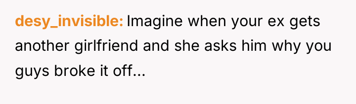 desy_invisible Imagine when your ex gets another girlfriend and she...