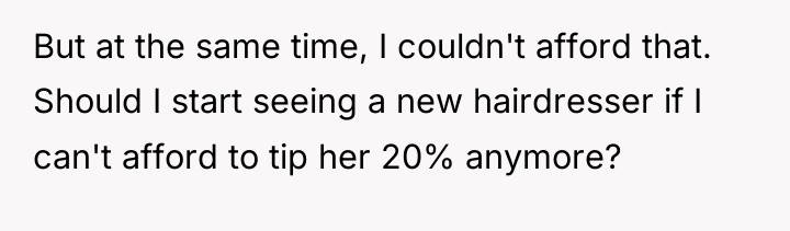 But at the same time, I couldn't afford that. Should...
