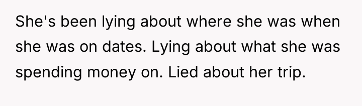 She's been lying about where she was when she was...