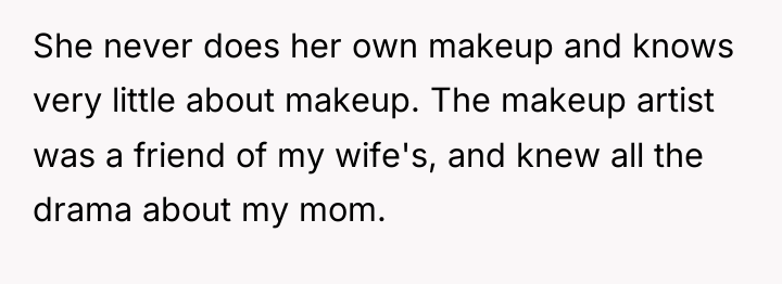 She never does her own makeup and knows very little...