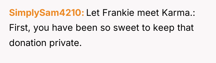 SimplySam4210 Let Frankie meet Karma.: First, you have been so...
