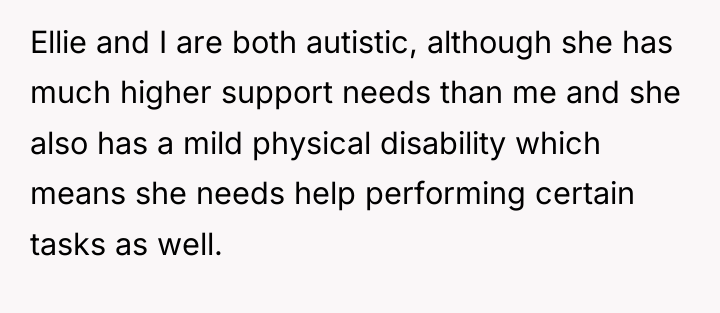 Ellie and I are both autistic, although she has much...