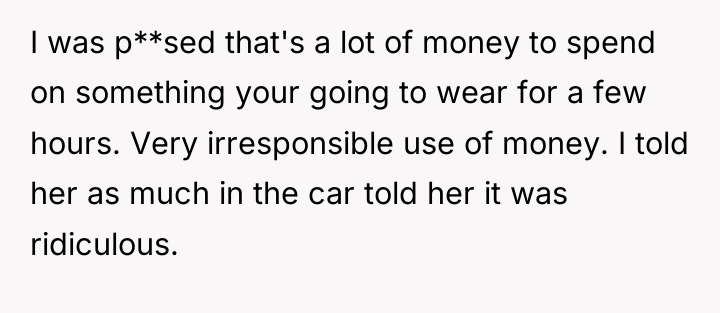 I was p**sed that's a lot of money to spend...