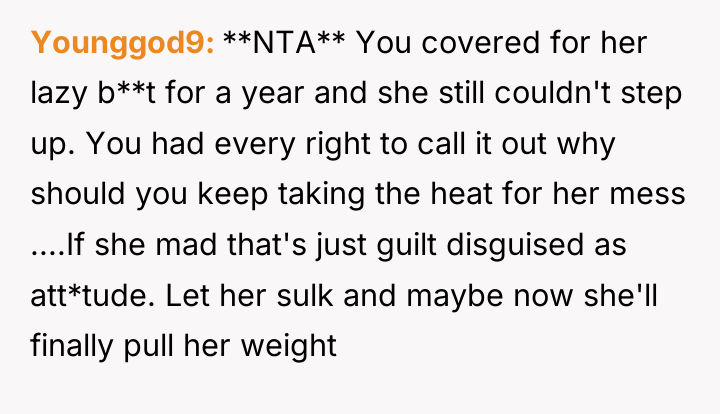 Younggod9 **NTA** You covered for her lazy b**t for a...