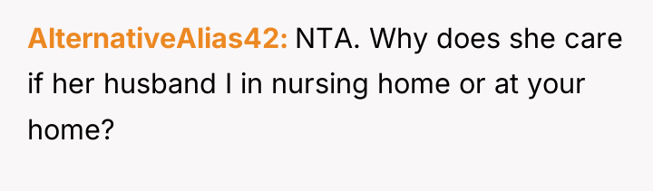 AlternativeAlias42 NTA. Why does she care if her husband I...