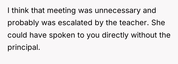 I think that meeting was unnecessary and probably was escalated...