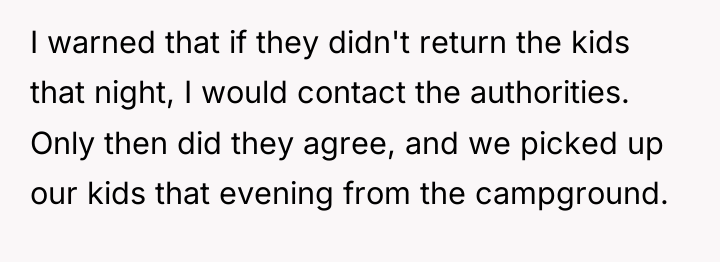 I warned that if they didn't return the kids that...