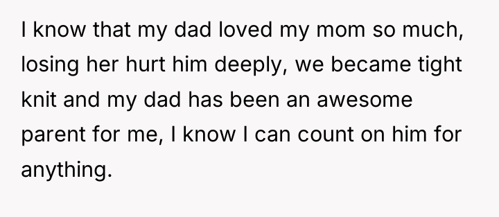 I know that my dad loved my mom so much,...