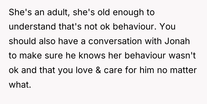 She's an adult, she's old enough to understand that's not...
