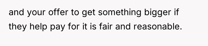 and your offer to get something bigger if they help...