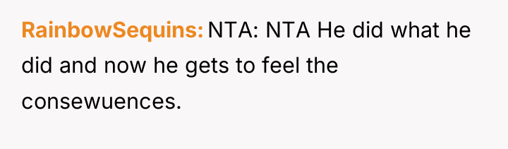 RainbowSequins NTA: NTA He did what he did and now...