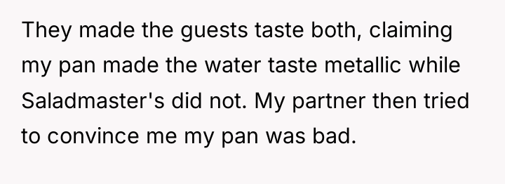 They made the guests taste both, claiming my pan made...