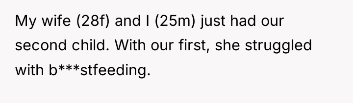 My wife (28f) and I (25m) just had our second...