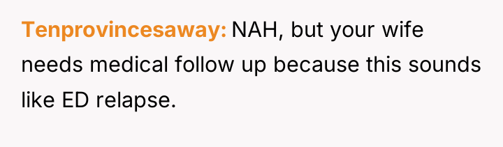 Tenprovincesaway NAH, but your wife needs medical follow up because...