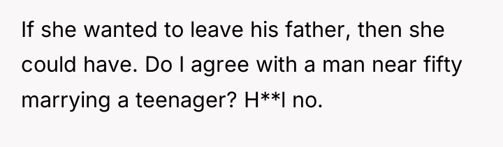 If she wanted to leave his father, then she could...