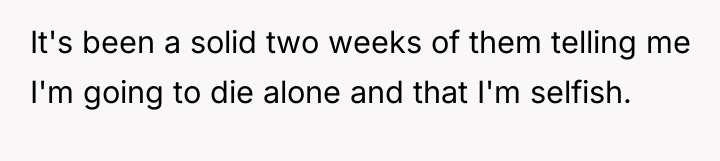 It's been a solid two weeks of them telling me...