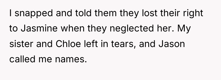 I snapped and told them they lost their right to...