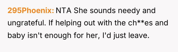 295Phoenix NTA She sounds needy and ungrateful. If helping out...
