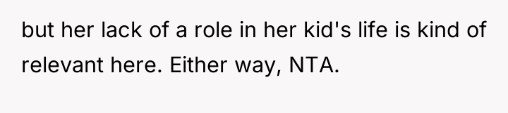but her lack of a role in her kid's life...