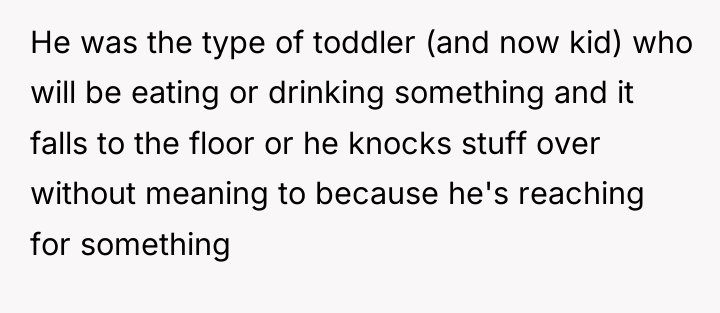 He was the type of toddler (and now kid) who...