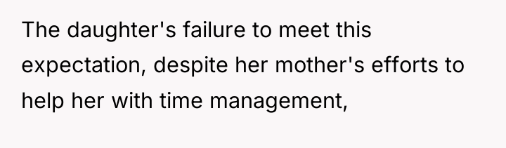 The daughter's failure to meet this expectation, despite her mother's...