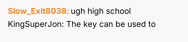 Slow_Exit8038 ugh high school KingSuperJon: The key can be used...