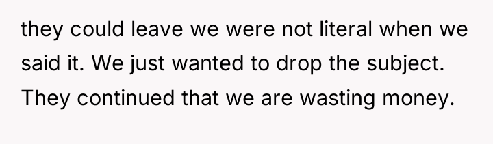 they could leave we were not literal when we said...