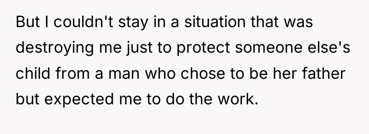 But I couldn't stay in a situation that was destroying...