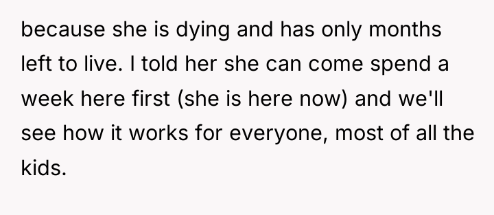 because she is dying and has only months left to...