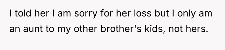 I told her I am sorry for her loss but...