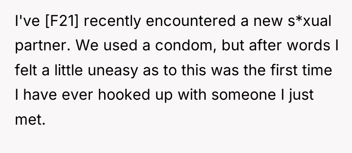 I've [F21] recently encountered a new s*xual partner. We used...