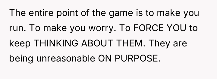 The entire point of the game is to make you...