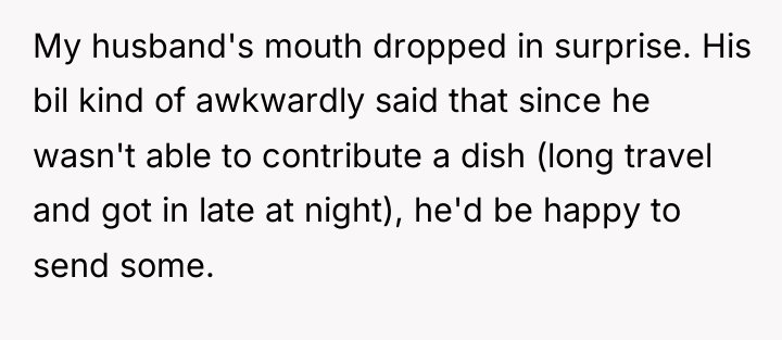 My husband's mouth dropped in surprise. His bil kind of...