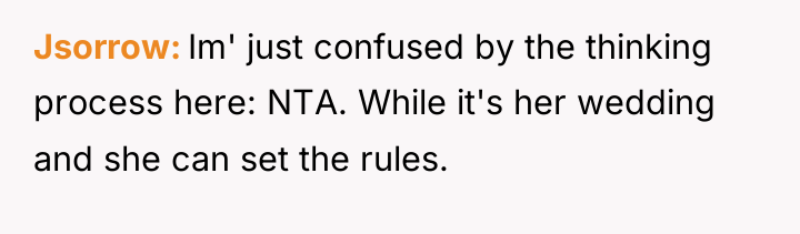 Jsorrow Im' just confused by the thinking process here: NTA....