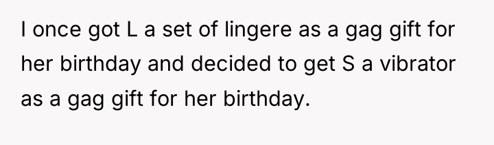 I once got L a set of lingere as a...