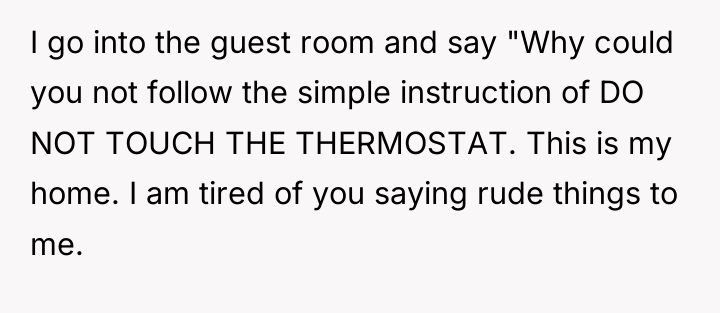 I go into the guest room and say "Why could...