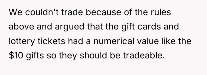 We couldn't trade because of the rules above and argued...
