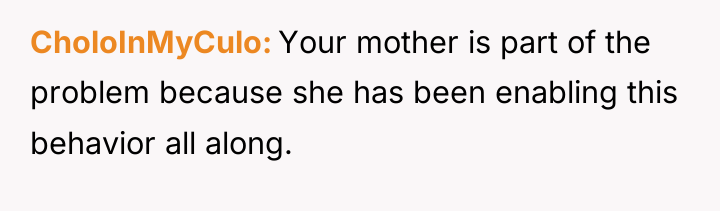 CholoInMyCulo Your mother is part of the problem because she...