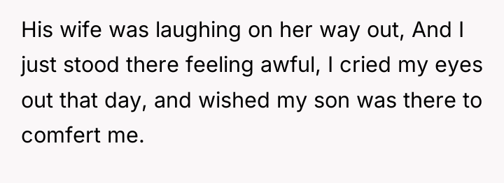 His wife was laughing on her way out, And I...