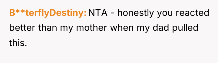 B**terflyDestiny NTA - honestly you reacted better than my mother...