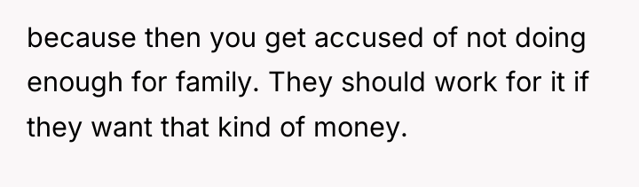 because then you get accused of not doing enough for...